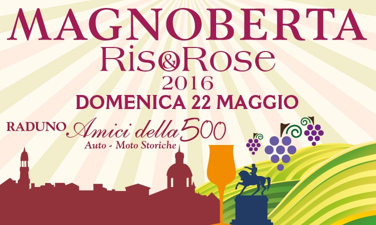Riso&Rose in Monferrato, Domenica 22 Maggio dalle ore 10.00 alle ore 18.00 Distilleria Magnoberta